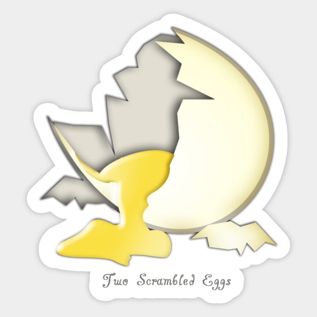Two Scrambled Eggs - The cracked EGG Sticker by Kartoon